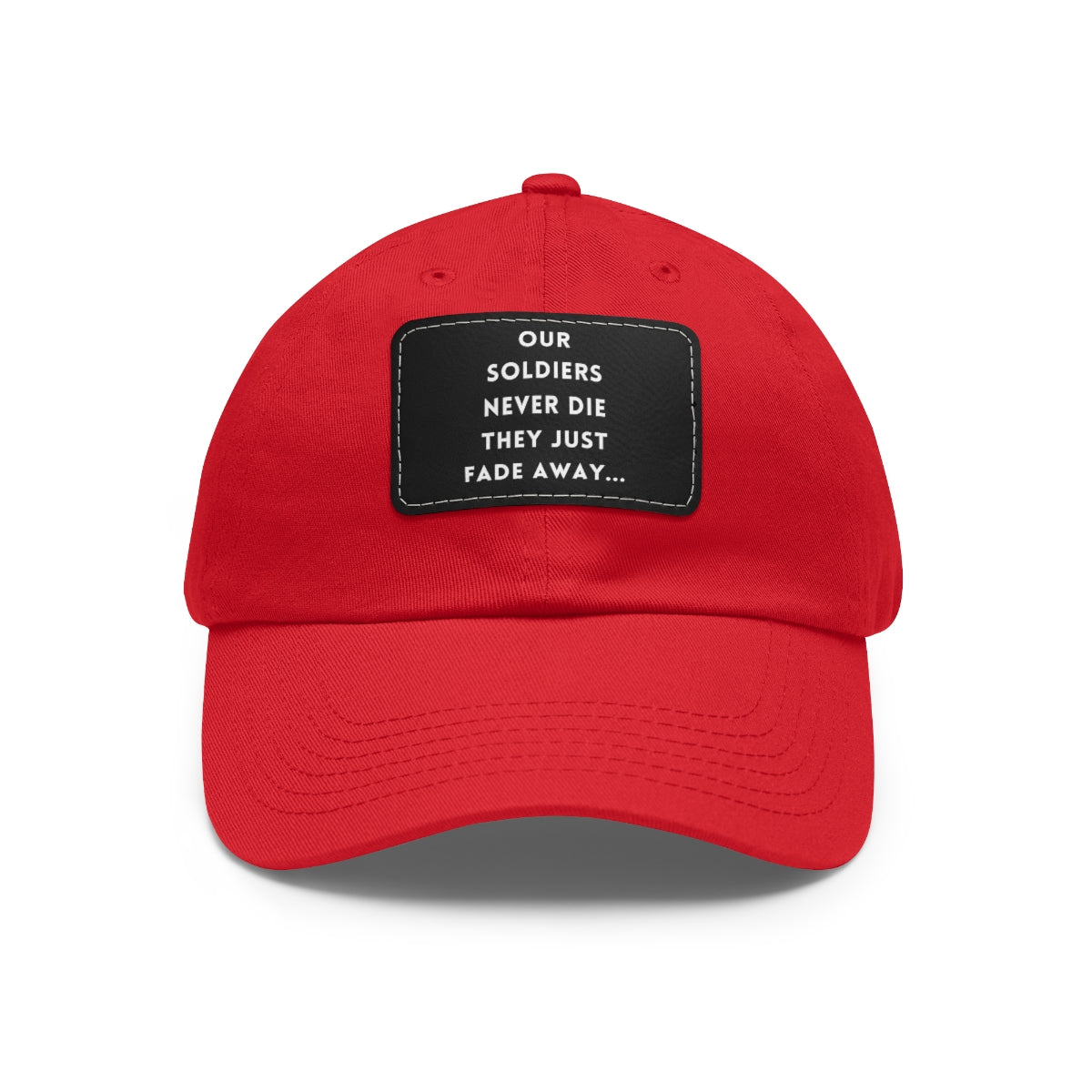 Our Soldiers Never Die Hat with Leather Patch
