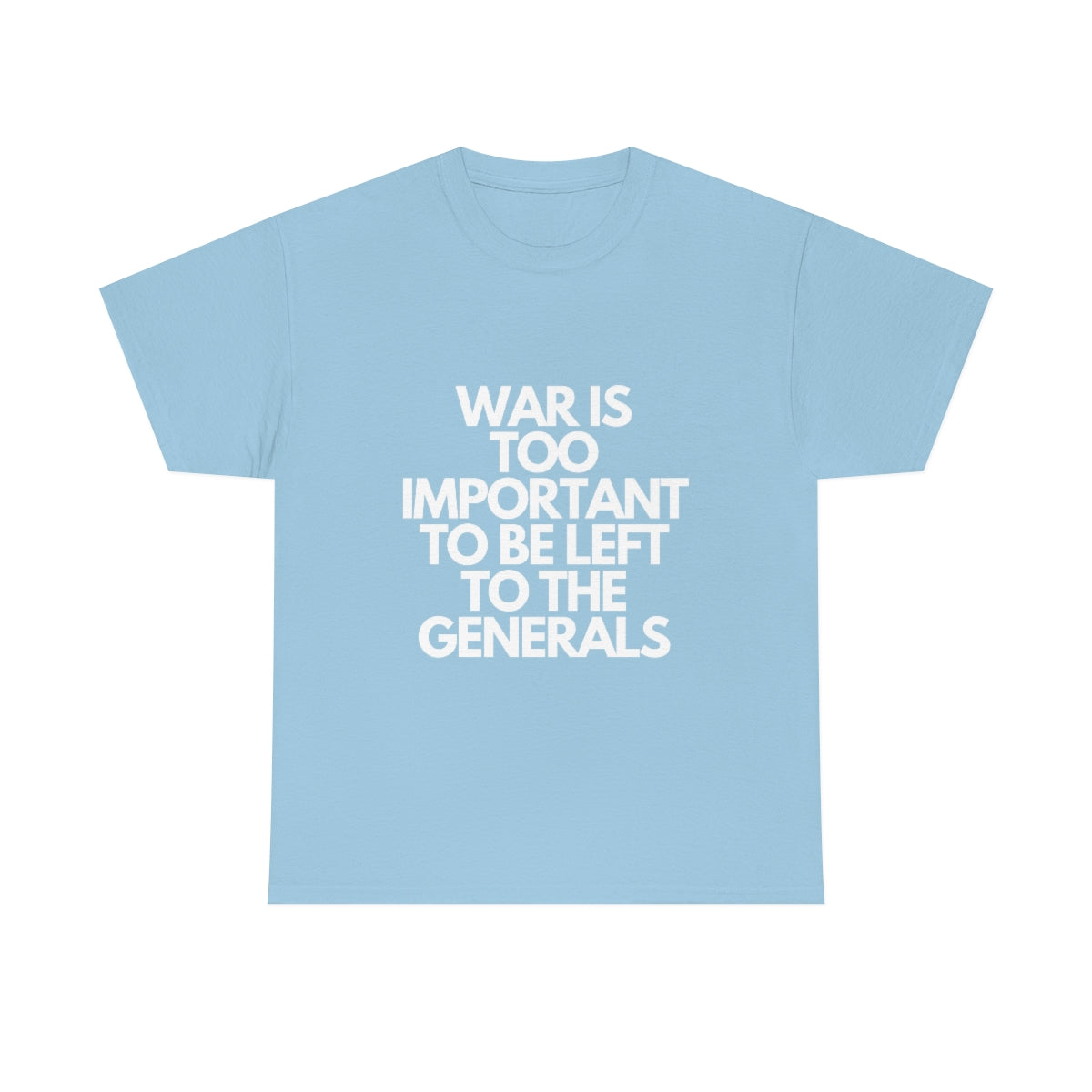 War Is Too Important Heavy Cotton Tee