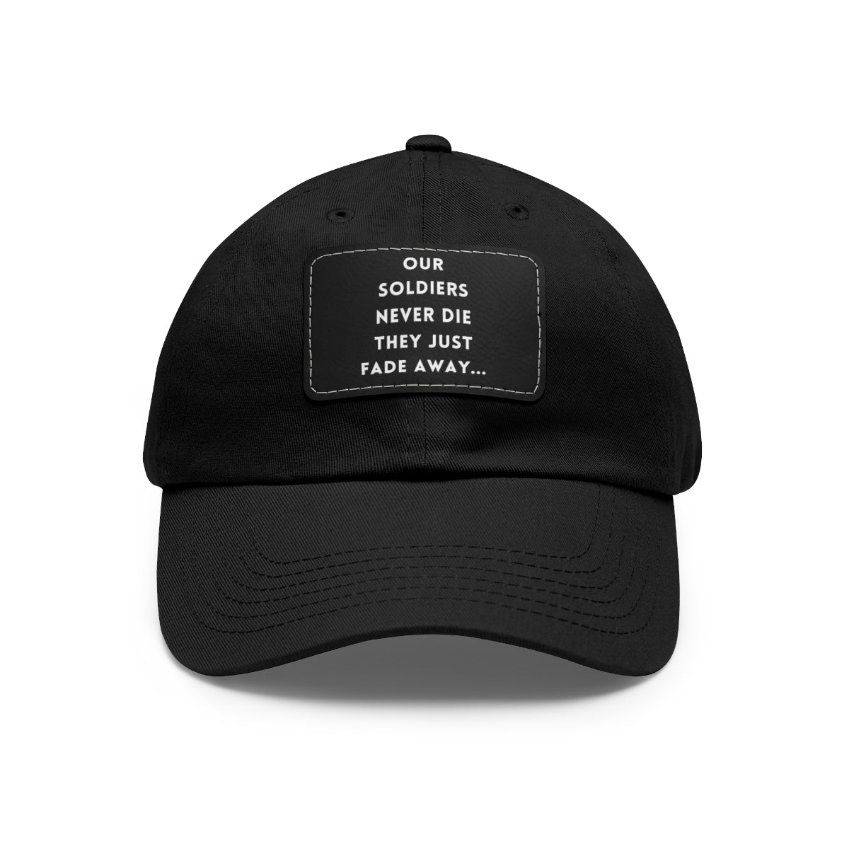 Our Soldiers Never Die Hat with Leather Patch