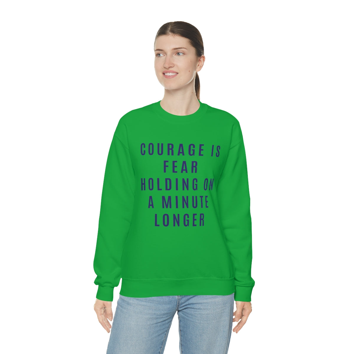 Courage Is Fear Crewneck Sweatshirt