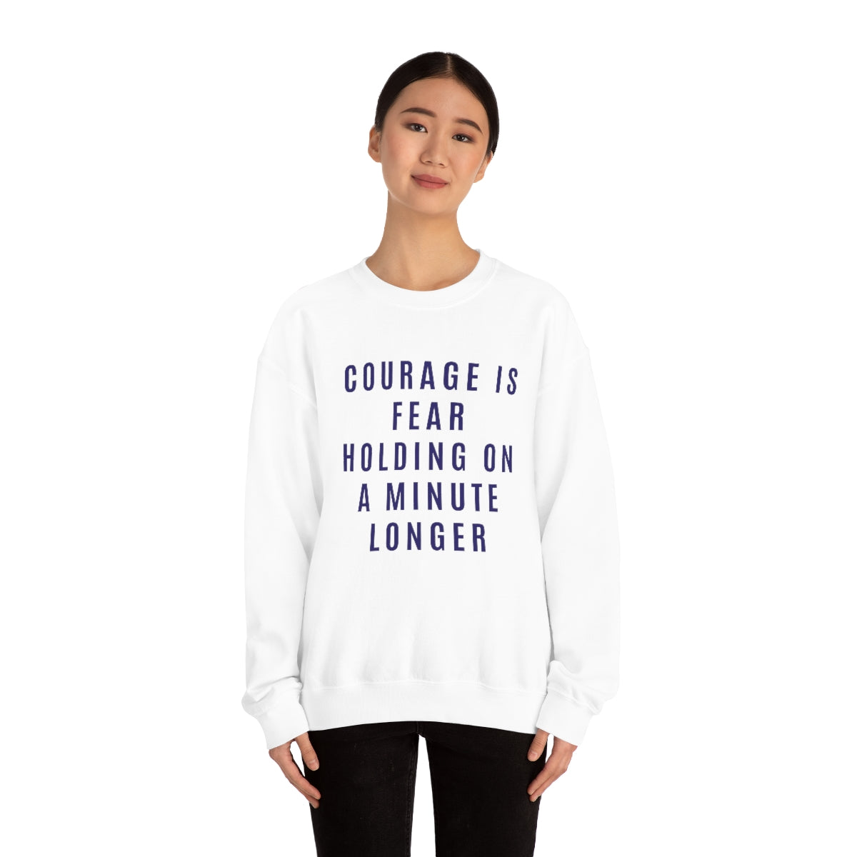 Courage Is Fear Crewneck Sweatshirt