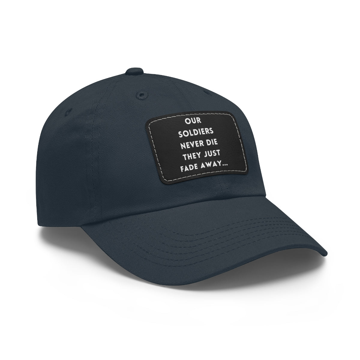 Our Soldiers Never Die Hat with Leather Patch