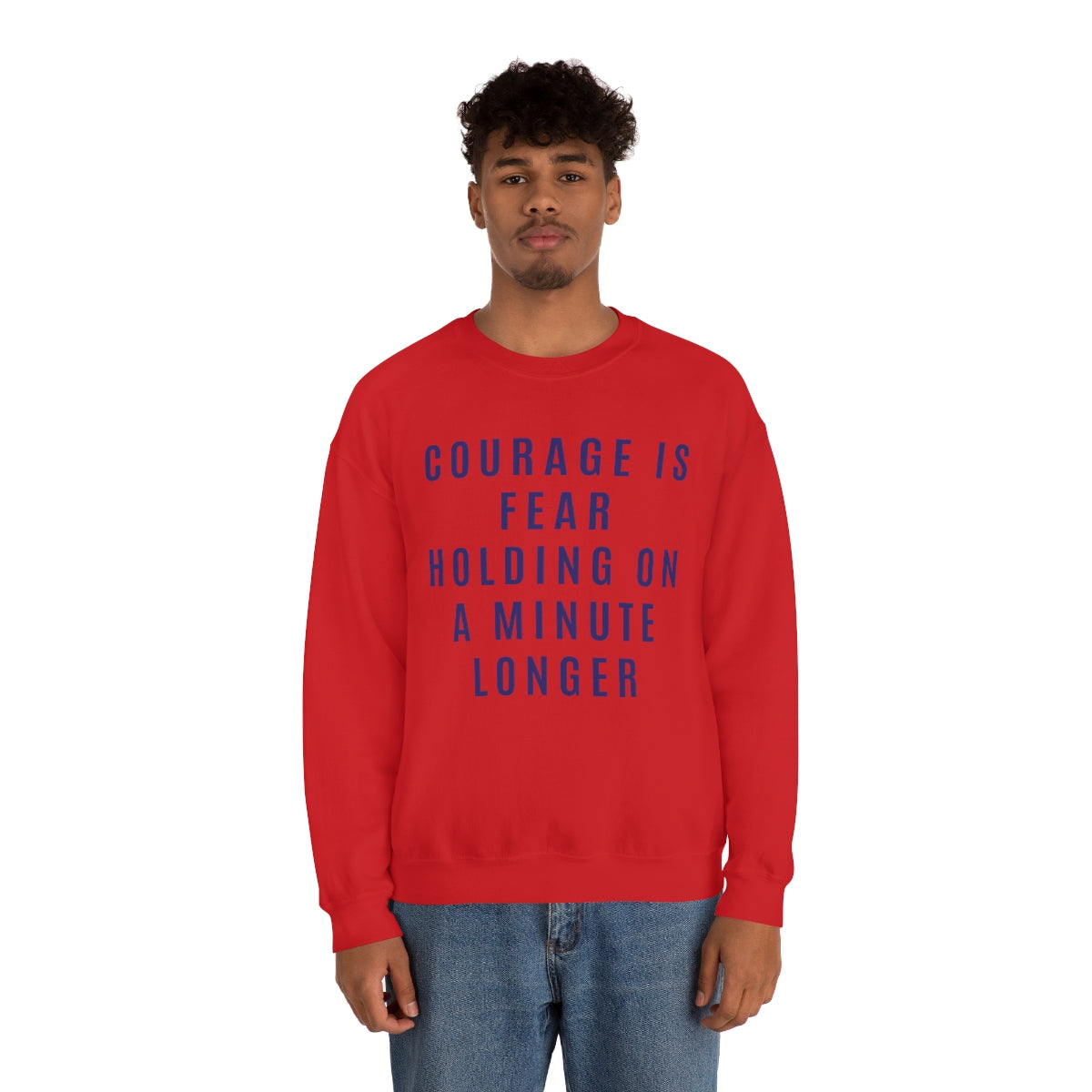 Courage Is Fear Crewneck Sweatshirt