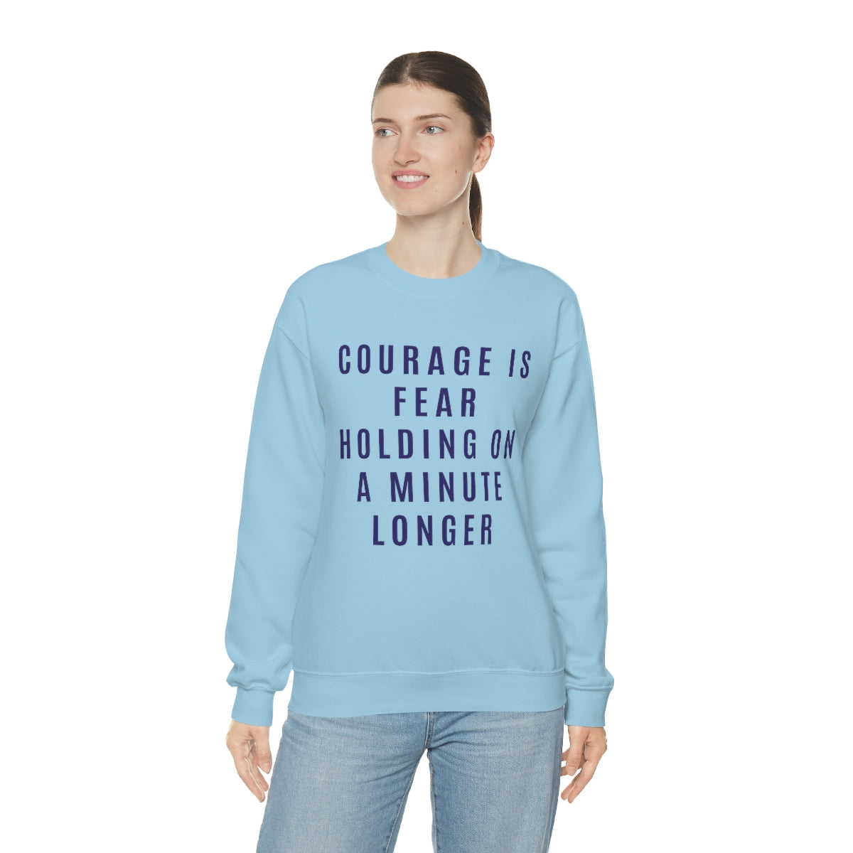 Courage Is Fear Crewneck Sweatshirt