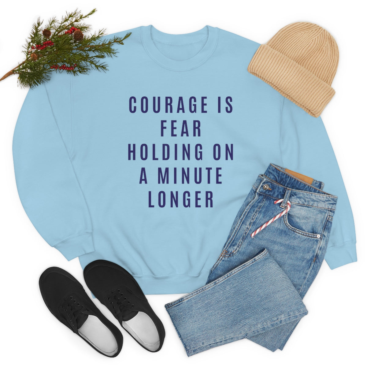 Courage Is Fear Crewneck Sweatshirt