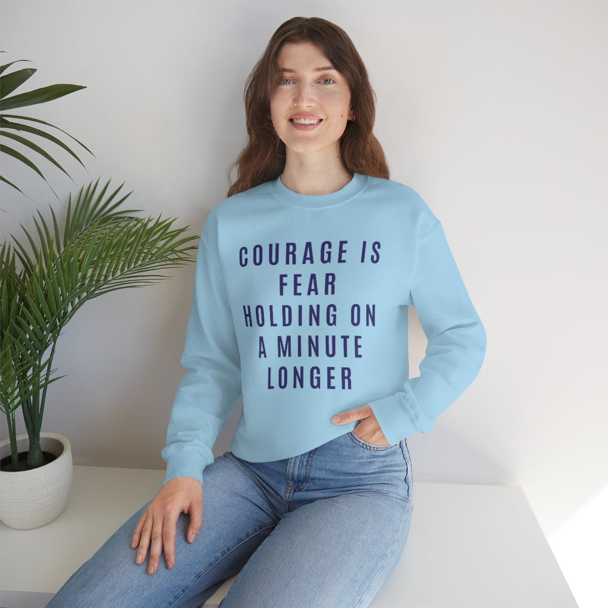 Courage Is Fear Crewneck Sweatshirt