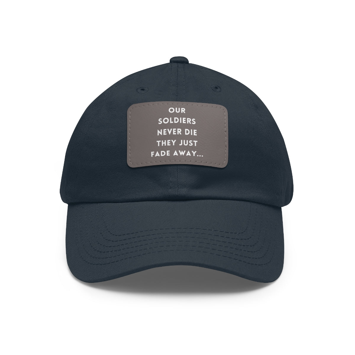 Our Soldiers Never Die Hat with Leather Patch