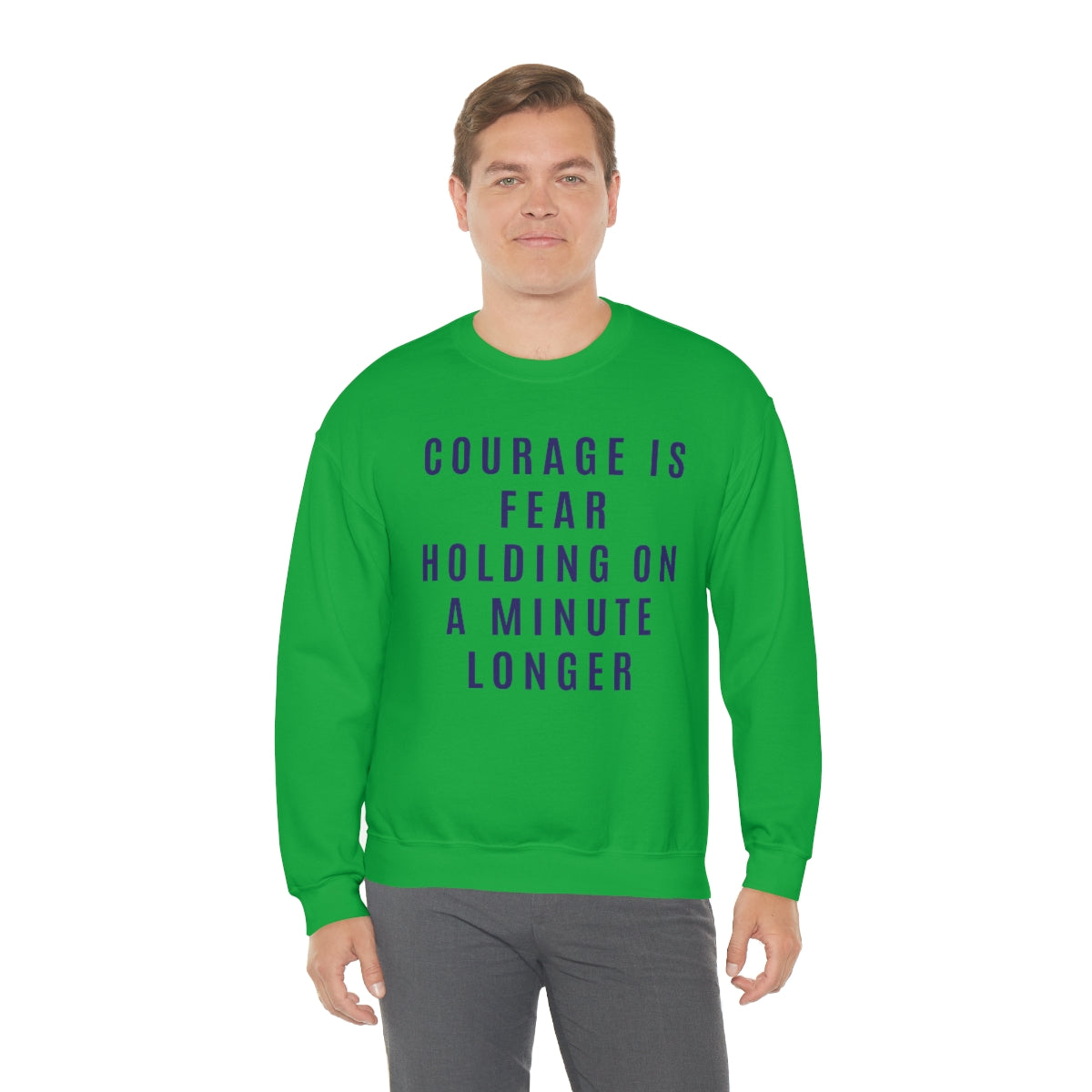 Courage Is Fear Crewneck Sweatshirt