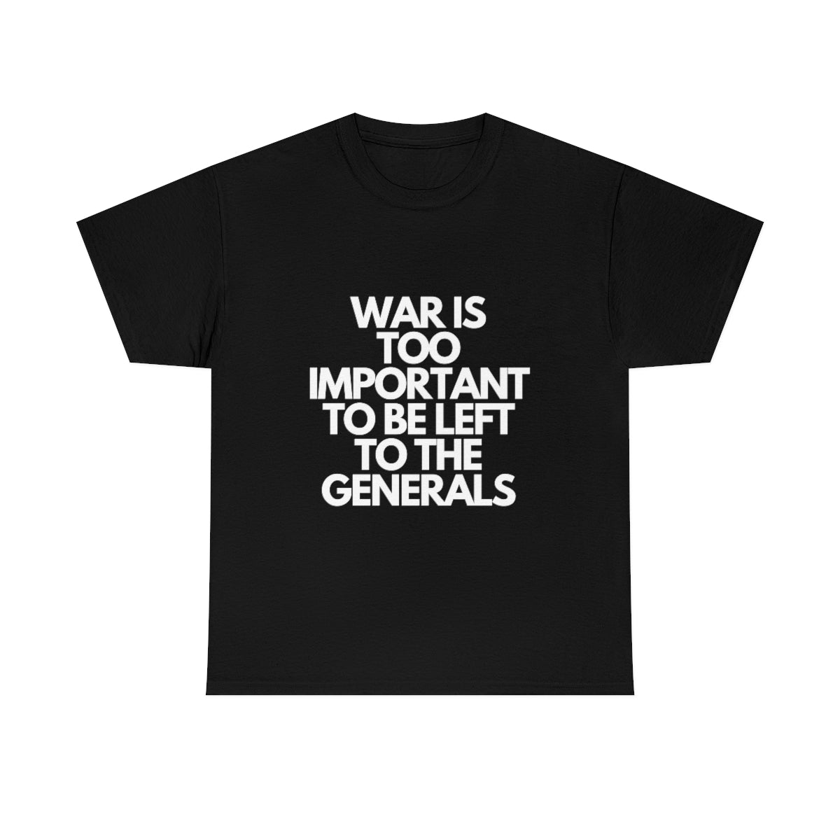 War Is Too Important Heavy Cotton Tee