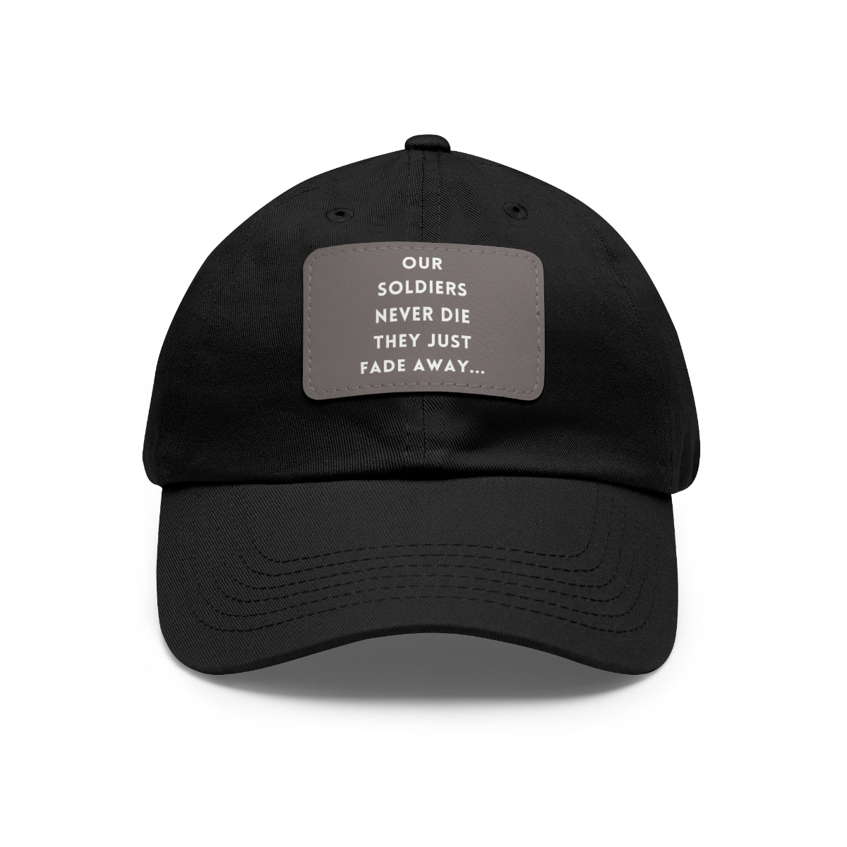 Our Soldiers Never Die Hat with Leather Patch