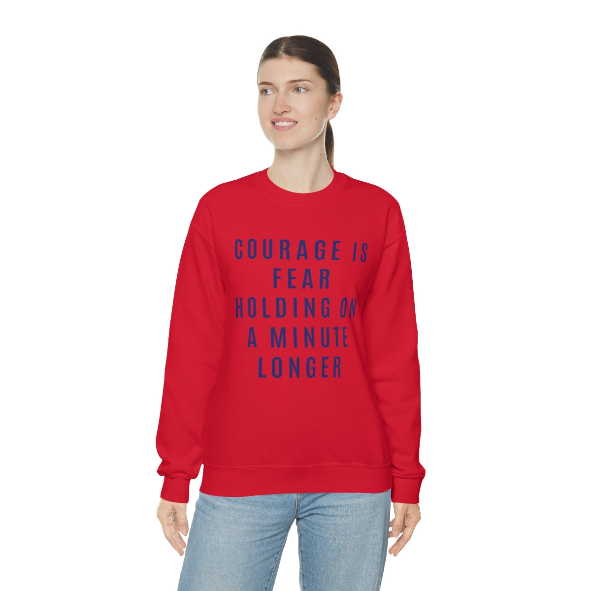 Courage Is Fear Crewneck Sweatshirt