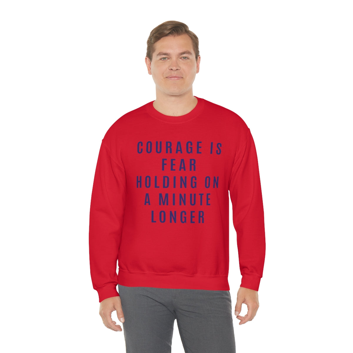 Courage Is Fear Crewneck Sweatshirt